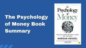 The Psychology of Money Book Summary